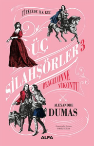 Bragelonne Vikontu - Üç Silahşörler 3 Bragelonne Vikontu - Üç Silahşörler 3