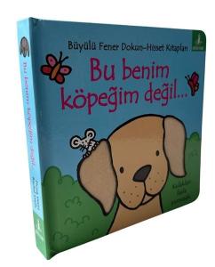 Bu Benim Köpeğim Değil Dokun-Hisset Kitapları (Ciltli) Bu Benim Köpeğim Değil Dokun-Hisset Kitapları (Ciltli)