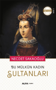 Bu Mülkün Kadın Sultanları Bu Mülkün Kadın Sultanları