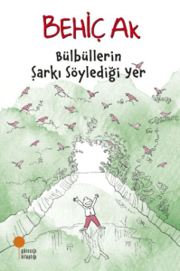 Bülbüllerin Şarkı Söylediği Yer