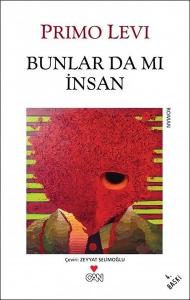 Bunlar da mı İnsan Bunlar da mı İnsan