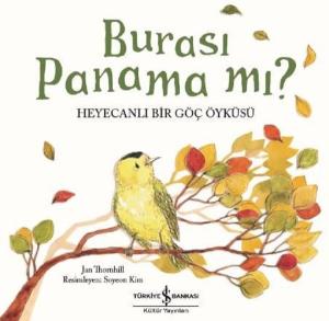 Burası Panama mı?-Heyecanlı Bir Göç Öyküsü Burası Panama mı?-Heyecanlı Bir Göç Öyküsü