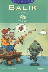 Burçların Dili Balık 19 Şubat - 20 Mart