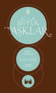 Büyük Aşklar - Adsız Köşk Büyük Aşklar - Adsız Köşk