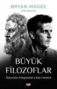 Buyuk Filozoflar - Platon'dan Wittgenstein'a Batı Felsefesi