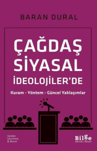 Çağdaş Siyasal İdeolojiler'de Kuram Yöntem Güncel Yaklaşımlar