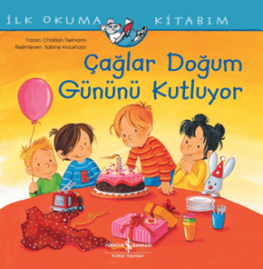Çağlar Doğum Gününü Kutluyor - İlk Okuma Kitabım Çağlar Doğum Gününü Kutluyor - İlk Okuma Kitabım