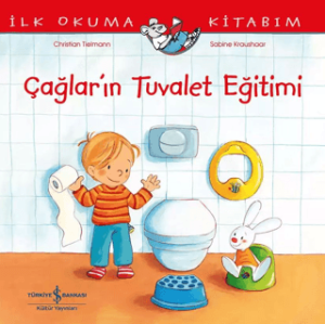 Çağlar'ın Tuvalet Eğitimi – İlk Okuma Kitabım Çağlar'ın Tuvalet Eğitimi – İlk Okuma Kitabım