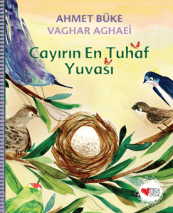 Çayırın En Tuhaf Yuvası Çayırın En Tuhaf Yuvası