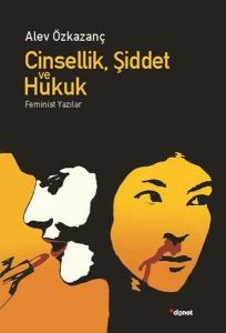 Cinsellik Şiddet ve Hukuk Cinsellik Şiddet ve Hukuk