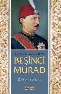 Çırağan Sarayı'nda 28 Yıl - Beşinci Murad