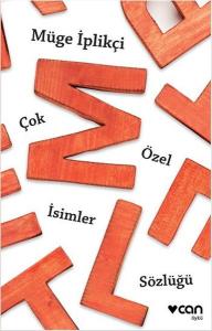Çok Özel İsimler Sözlüğü Çok Özel İsimler Sözlüğü