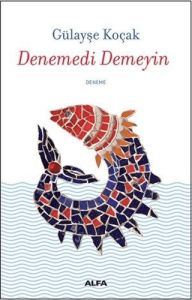 Denemedi Demeyin