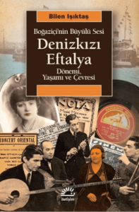 Denizkızı Eftalya - Boğaziçi'nin Büyülü Sesi Dönemi, Yaşamı ve Çevresi