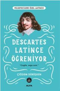 Descartes - Latince Öğreniyor Descartes - Latince Öğreniyor