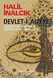 Devlet-i Aliyye - Osmanlı İmparatorluğu Üzerine Araştırmalar 5 Devlet-i Aliyye - Osmanlı İmparatorluğu Üzerine Araştırmalar 5