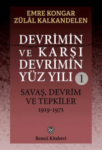 Devrimin ve Karşı Devrimin Yüz Yılı 1: Savaş, Devrim ve Tepkiler 1919 - 1971