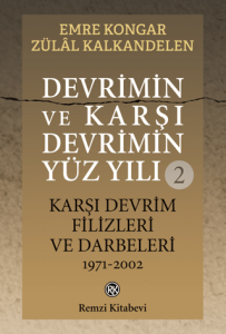 Devrimin ve Karşı Devrimin Yüz Yılı - 2: Karşı Devrim Filizleri ve Darbeleri 1971-2002 Devrimin ve Karşı Devrimin Yüz Yılı - 2: Karşı Devrim Filizleri ve Darbeleri 1971-2002