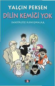 Dilin Kemiği Yok - Sansürsüz Konuşmalar Dilin Kemiği Yok - Sansürsüz Konuşmalar