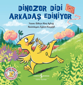 Dinozor Didi Arkadaş Ediniyor Dinozor Didi Arkadaş Ediniyor