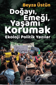 Doğayı, Emeği, Yaşamı Korumak