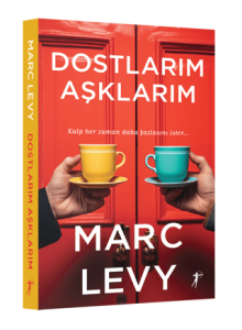 Dostlarım Aşklarım Dostlarım Aşklarım