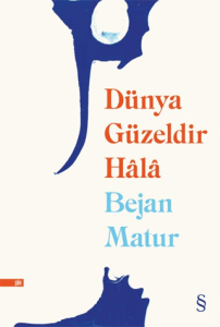 Dünya Güzeldir Hala Dünya Güzeldir Hala