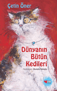 Dünyanın Bütün Kedileri (Özel Baskı) (Ciltli)