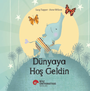 Dünyaya Hoş Geldin