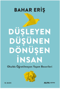 Düşleyen Düşünen Dönüşen İnsan Düşleyen Düşünen Dönüşen İnsan