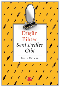 Düşün Bihter Seni Deliler Gibi Düşün Bihter Seni Deliler Gibi