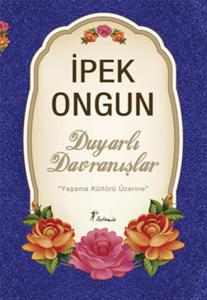 Duyarlı Davranışlar Yaşama Kültürü Üzerine