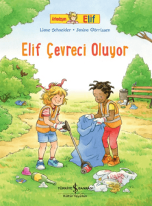 Elif Çevreci Oluyor - Arkadaşım Elif Elif Çevreci Oluyor - Arkadaşım Elif