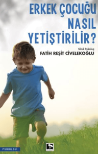 Erkek Çocuğu Nasıl Yetiştirilir?