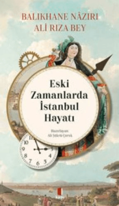 Eski Zamanlarda İstanbul Hayatı Eski Zamanlarda İstanbul Hayatı