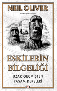 Eskilerin Bilgeliği Uzak Geçmişten Yaşam Dersleri