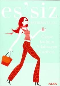 Eş'siz Özgür Kadının Yıkılmayan Cazibesi