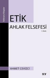 Etik Ahlak Felsefesi Etik Ahlak Felsefesi