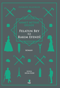 Felatun Bey ile Rakım Efendi Felatun Bey ile Rakım Efendi
