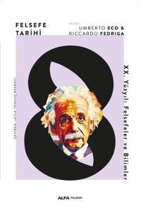 Felsefe Tarihi 8 - 20. Yüzyıl: Felsefeler ve Bilimler (Ciltli) Felsefe Tarihi 8 - 20. Yüzyıl: Felsefeler ve Bilimler (Ciltli)