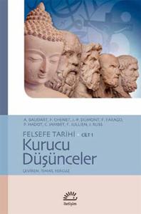 Felsefe Tarihi Cilt 1 - Kurucu Düşünceler Felsefe Tarihi Cilt 1 - Kurucu Düşünceler