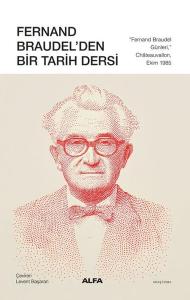 Fernand Braudel'den Bir Tarih Dersi