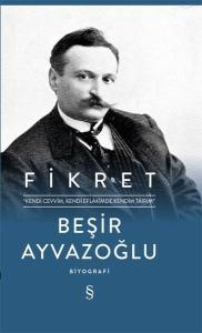 Fikret: Kendi Cevvim-Kendi Eflakimde Kendim Tairim (Ciltli) Fikret: Kendi Cevvim-Kendi Eflakimde Kendim Tairim (Ciltli)