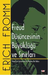 Freud Düşüncesinin Büyüklüğü ve Sınırları Freud'un Çalışmalarına Modern Bir Bakış