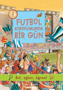 Futbol Stadyumunda Bir Gün Futbol Stadyumunda Bir Gün