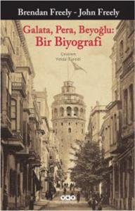Galata Pera Beyoğlu: Bir Biyograf Galata Pera Beyoğlu: Bir Biyograf