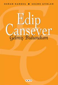 Gelmiş Bulundum - Seçme Şiirler