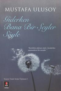 Giderken Bana Bir Şeyler Söyle Giderken Bana Bir Şeyler Söyle