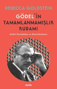 Gödel'in Tamamlanmamışlık Kuramı Gödel'in Tamamlanmamışlık Kuramı