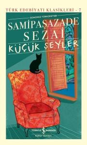 Günümüz Türkçesiyle Küçük Şeyler - Türk Edebiyatı Klasikleri 7 (Ciltli) Günümüz Türkçesiyle Küçük Şeyler - Türk Edebiyatı Klasikleri 7 (Ciltli)